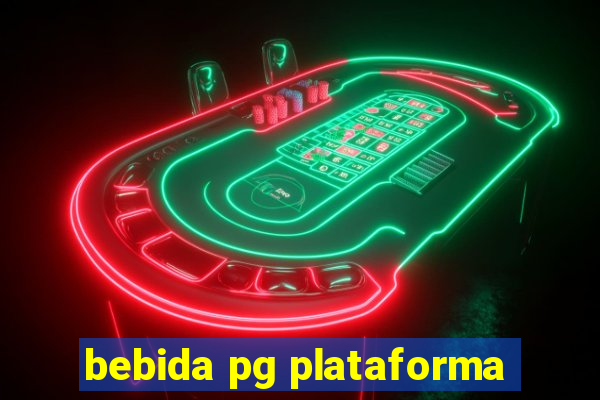 bebida pg plataforma